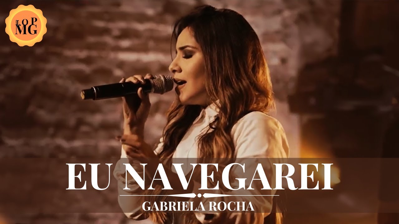 Eu Navegarei – Gabriela Rocha